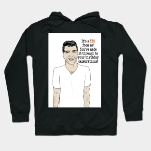 Simon Cowell wishes you a happy birthday Hoodie